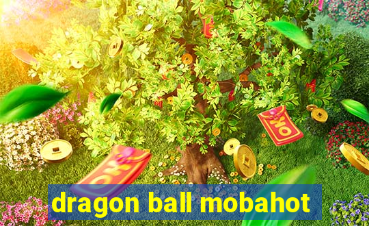 dragon ball mobahot